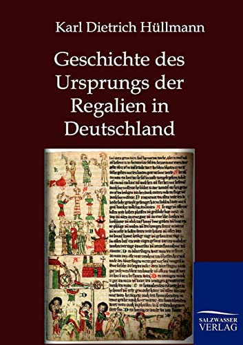 Imagen de archivo de Geschichte des Ursprungs der Regalien in Deutschland (German Edition) a la venta por Lucky's Textbooks