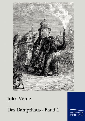Das Dampfhaus : Erster Band - Jules Verne