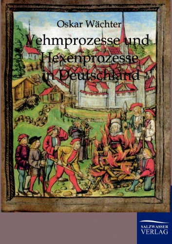 Stock image for Vehmgerichte und Hexenprozesse in Deutschland (German Edition) for sale by Lucky's Textbooks