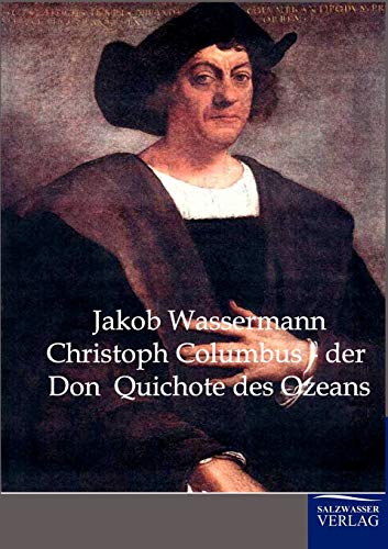Beispielbild fr Christoph Columbus - der Don Quichote des Ozeans zum Verkauf von Chiron Media