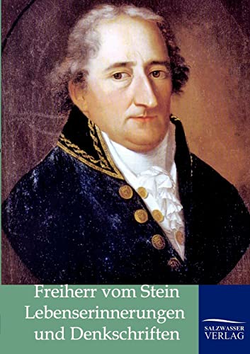 Lebenserinnerungen und Denkschriften - Stein, Karl Freiherr Vom