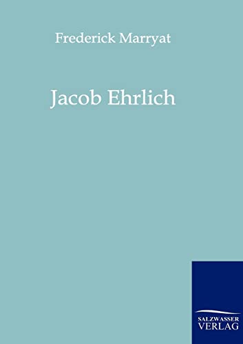 Jacob Ehrlich (German Edition) (9783861958307) by Marryat, Captain Frederick
