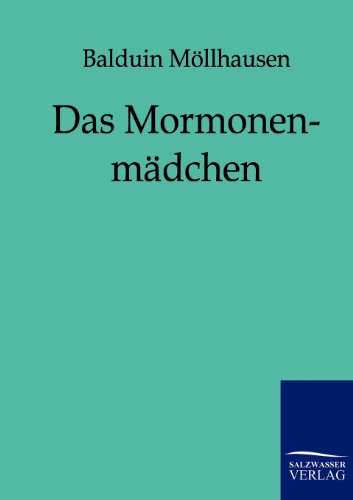 Das MormonenmÃ¤dchen (German Edition) (9783861958390) by MÃ¶llhausen, Balduin