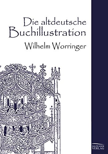 9783861958437: Die altdeutsche Buchillustration