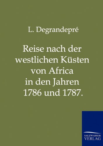 Imagen de archivo de Reise nach der westlichen Ksten von Africa in den Jahren 1786 und 1787. (German Edition) a la venta por Lucky's Textbooks