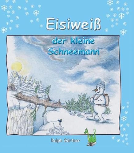 Imagen de archivo de Eisiwei - Der kleine Schneemann a la venta por Buchpark