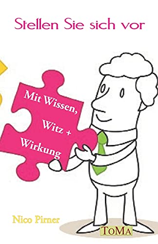 Stellen Sie sich vor, Bewerbung, Lebenslauf, Vorstellungsgespräch, Beruf und Karriere - Nico Pirner