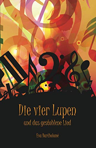 9783861962571: Die vier Lupen und das gestohlene Lied (German Edition)