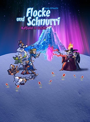 Stock image for Flocke und Schnurri - Kaltland in Gefahr - Fantasy; Fantasie; Seerobbe; Katzen; Zaubern; Hexe; Mrchen; Gut und Bs for sale by medimops