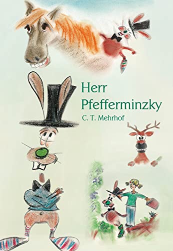 Beispielbild fr Herr Pfefferminzky: mystische Welt, auergewhnlich, Pfefferminze, liebenswert, Zauberhase, Motorrad zum Verkauf von medimops