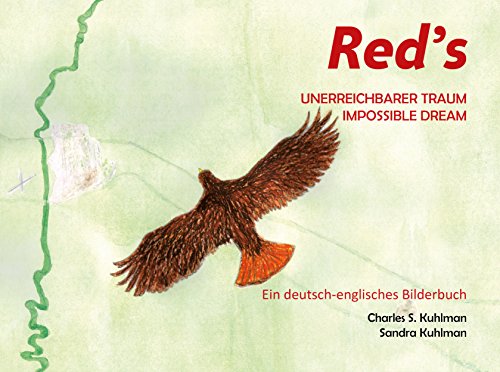 Beispielbild fr Red's Unerreichbarer Traum - Impossible Dream: Eine deutsch-englische Bilderbuchgeschichte zum Verkauf von medimops