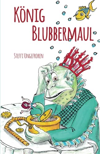 Stock image for K�nig Blubbermaul: Nach einem Theaterst�ck von Detlef B�ttcher + illustriert von J�rg Sch�nfeld for sale by Chiron Media