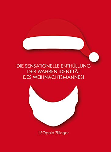 Imagen de archivo de Die sensationelle Enthllung der wahren Identitt des Weihnachtsmannes! a la venta por medimops