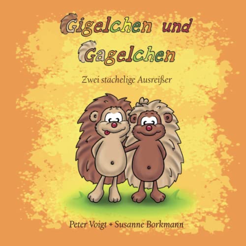 Stock image for Gigelchen und Gagelchen: Zwei stachelige Ausreier (German Edition) for sale by Lucky's Textbooks