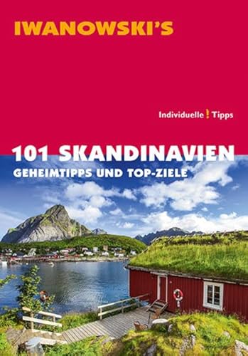 Beispielbild fr 101 Skandinavien - Reisefhrer von Iwanowski: Geheimtipps und Top-Ziele: Geheimtipps fr Entdecker zum Verkauf von medimops