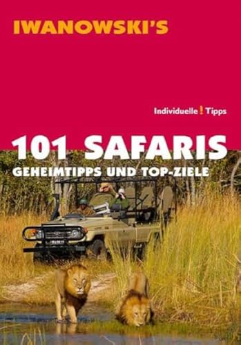 Stock image for 101 Safaris: Geheimtipps und Top-Ziele for sale by WorldofBooks