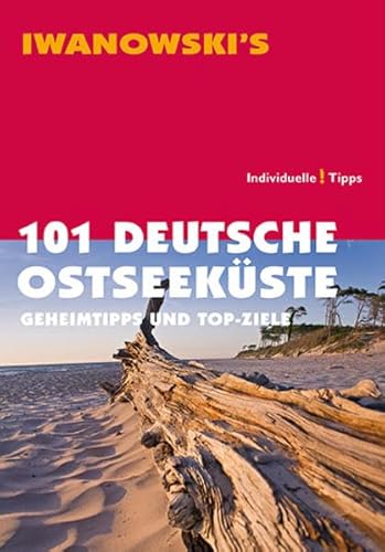 Beispielbild fr 101 Deutsche Ostseekste - Reisefhrer von Iwanowski: Geheimtipps und Top-Ziele zum Verkauf von medimops