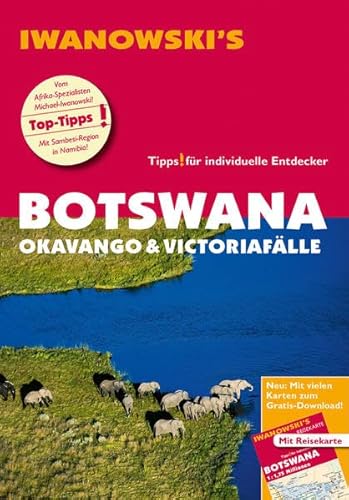 9783861971320: Botswana - Okavango & Victoriaflle - Reisefhrer von Iwanowski: Individualreisefhrer mit Extra-Reisekarte und Karten-Download