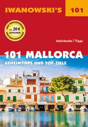 9783861971795: 101 Mallorca - Reisefhrer von Iwanowski: Geheimtipps und Top-Ziele