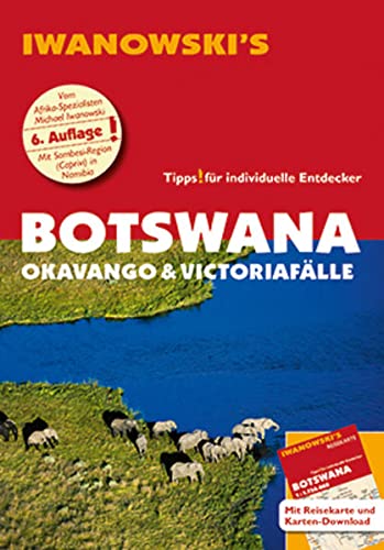 Beispielbild fr Botswana - Okavango & Victoriaflle - Reisefhrer von Iwanowski: Individualreisefhrer mit Extra-Reisekarte und Karten-Download (Reisehandbuch) zum Verkauf von medimops