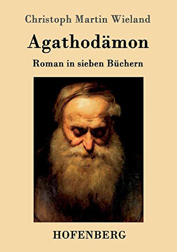 9783861990185: Agathodmon: Roman in sieben Bchern