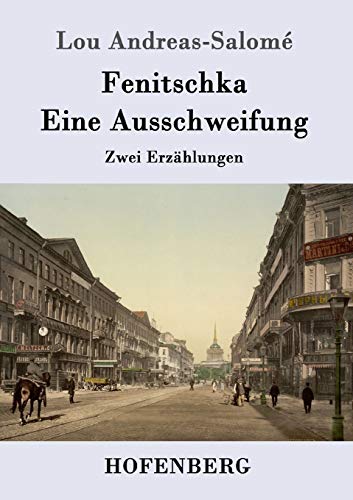 Imagen de archivo de Fenitschka / Eine Ausschweifung: Zwei Erzhlungen (German Edition) a la venta por Books Unplugged