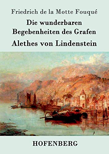 9783861990598: Die wunderbaren Begebenheiten des Grafen Alethes von Lindenstein