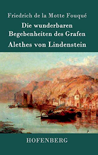 9783861990604: Die wunderbaren Begebenheiten des Grafen Alethes von Lindenstein