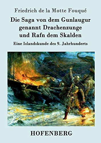 9783861990635: Die Saga von dem Gunlaugur genannt Drachenzunge und Rafn dem Skalden: Eine Islandskunde des 9. Jahrhunderts