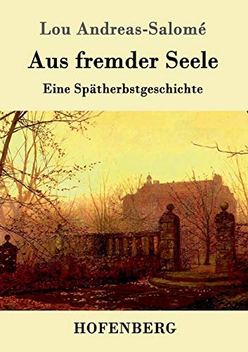 9783861990680: Aus fremder Seele: Eine Sptherbstgeschichte