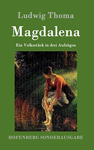 9783861991328: Magdalena: Ein Volksstck in drei Aufzgen