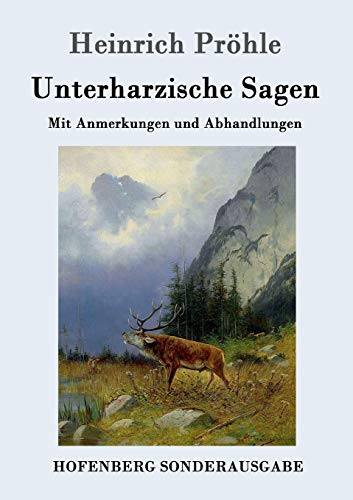 9783861991403: Unterharzische Sagen: Mit Anmerkungen und Abhandlungen