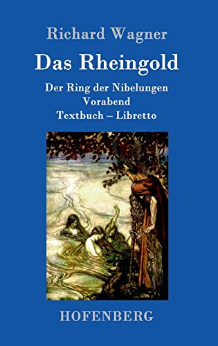 Beispielbild fr Das Rheingold: Der Ring der Nibelungen Vorabend Textbuch - Libretto zum Verkauf von Reuseabook