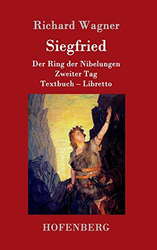 9783861991694: Siegfried: Der Ring der Nibelungen Zweiter Tag Textbuch - Libretto