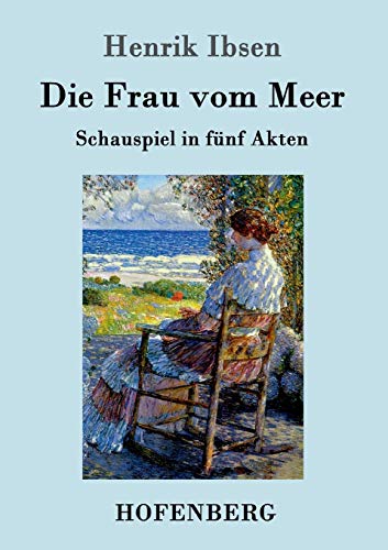 Beispielbild fr Die Frau vom Meer: Schauspiel in fnf Akten (German Edition) zum Verkauf von Lucky's Textbooks