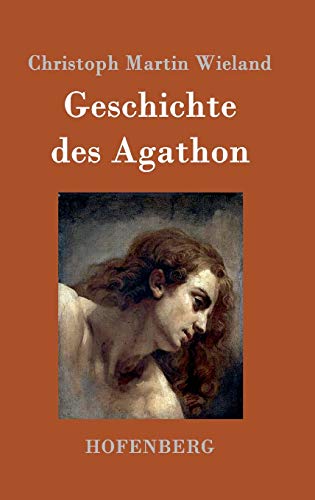 9783861992073: Geschichte des Agathon
