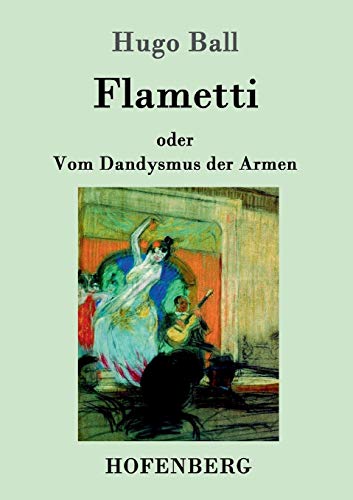 9783861992615: Flametti: oder Vom Dandysmus der Armen