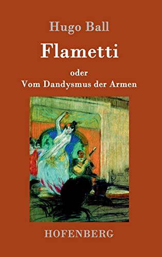 9783861992622: Flametti: oder Vom Dandysmus der Armen