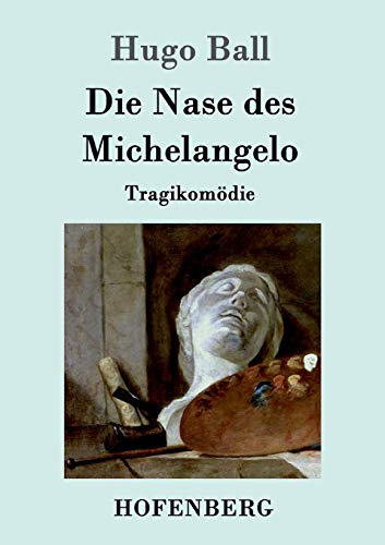 Stock image for Die Nase des Michelangelo:Tragikomodie for sale by Chiron Media