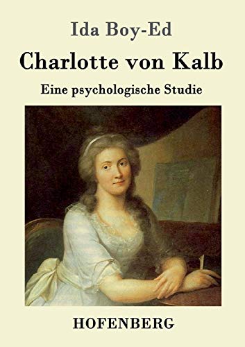Stock image for Charlotte von Kalb:Eine psychologische Studie for sale by Chiron Media
