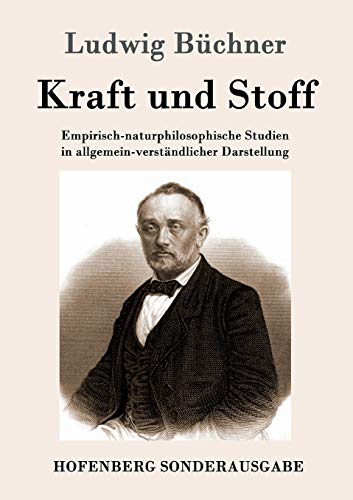 9783861993148: Kraft und Stoff: Empirisch-naturphilosophische Studien in allgemein-verstndlicher Darstellung