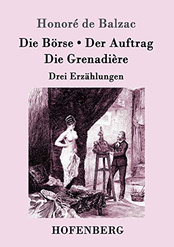Stock image for Die Borse / Der Auftrag / Die Grenadiere:Drei Erzahlungen for sale by Chiron Media