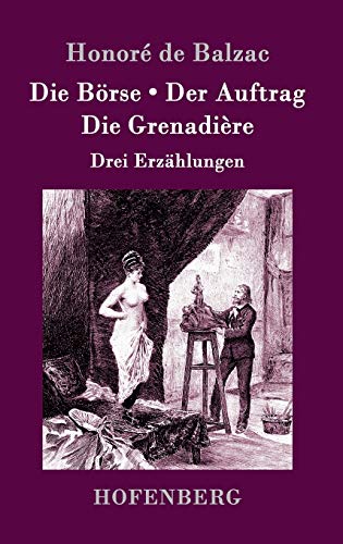 9783861993322: Die Brse / Der Auftrag / Die Grenadire: Drei Erzhlungen