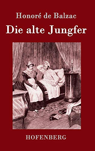 9783861993407: Die alte Jungfer (German Edition)