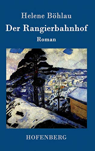 Beispielbild fr Der Rangierbahnhof: Roman zum Verkauf von Buchpark