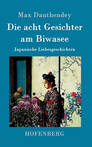 9783861994282: Die acht Gesichter am Biwasee: Japanische Liebesgeschichten