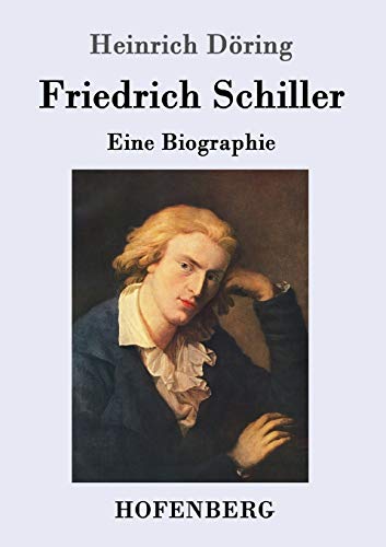 9783861994299: Friedrich Schiller: Eine Biographie