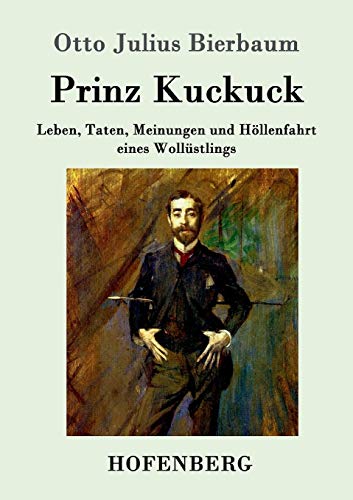 Beispielbild fr Prinz Kuckuck: Leben, Taten, Meinungen und Hllenfahrt eines Wollstlings zum Verkauf von medimops