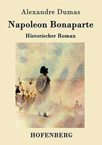 Imagen de archivo de Napoleon Bonaparte:Historischer Roman a la venta por Blackwell's