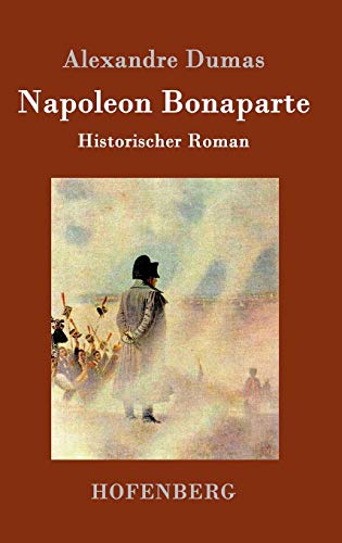 Stock image for Napoleon Bonaparte: Historischer Roman for sale by Altstadt Antiquariat Rapperswil